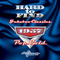 Hard To Find Jukebox Classics 1957: Pop Gold